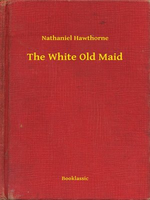 cover image of The White Old Maid